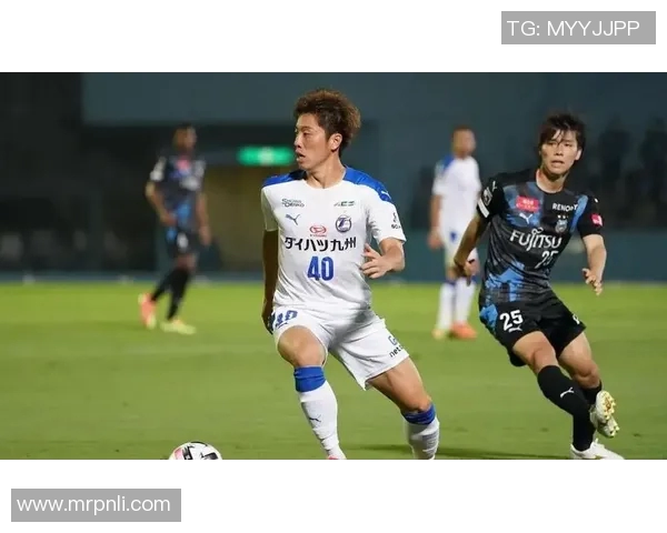 大分三神迎战松本争夺关键积分全力以赴展现球队实力